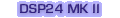 DSP24 MK II